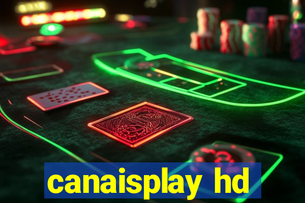 canaisplay hd